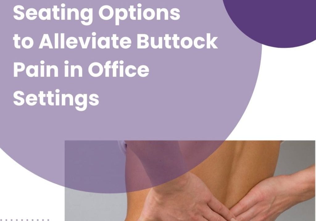 Options to Alleviate Buttock Pain