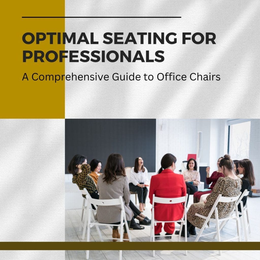 Optimal Seating for Professionals Guide