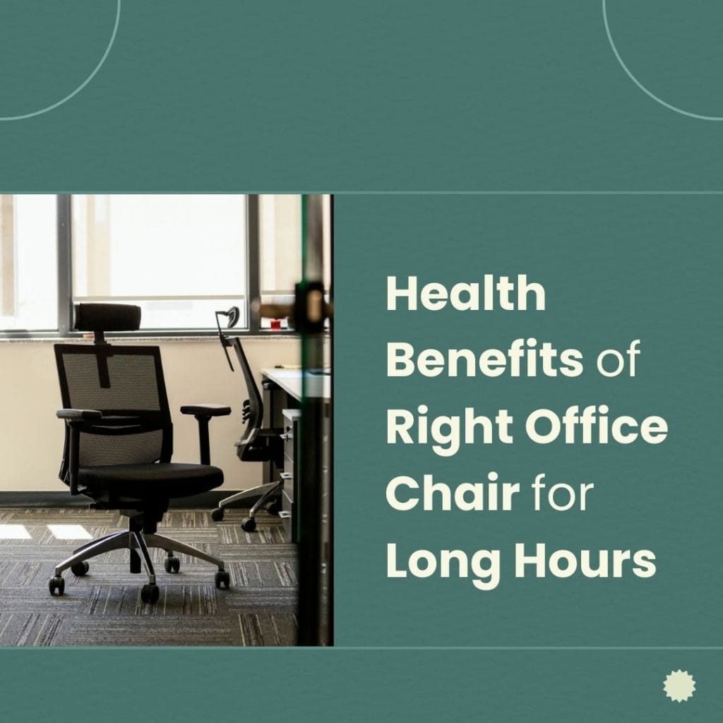 Choosing the Right Office Chair for Long Hours