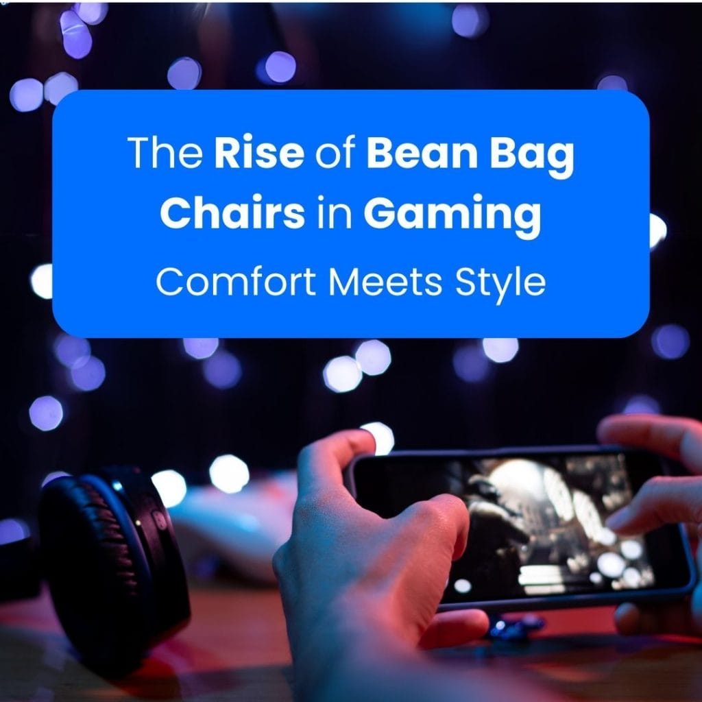Bean Bag Chairs in Gaming Comfort