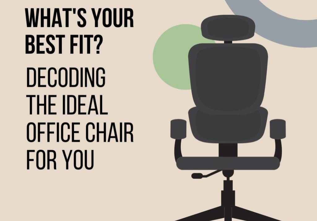 Best Fit Decoding the Ideal Office Chair