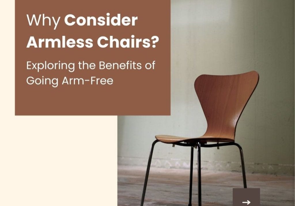 Consider Armless Chairs Exploring the Benefits