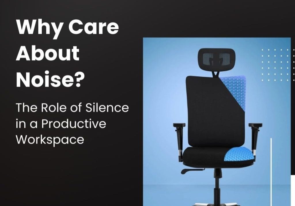 Care About Noise The Role Silence in Productive Workspace